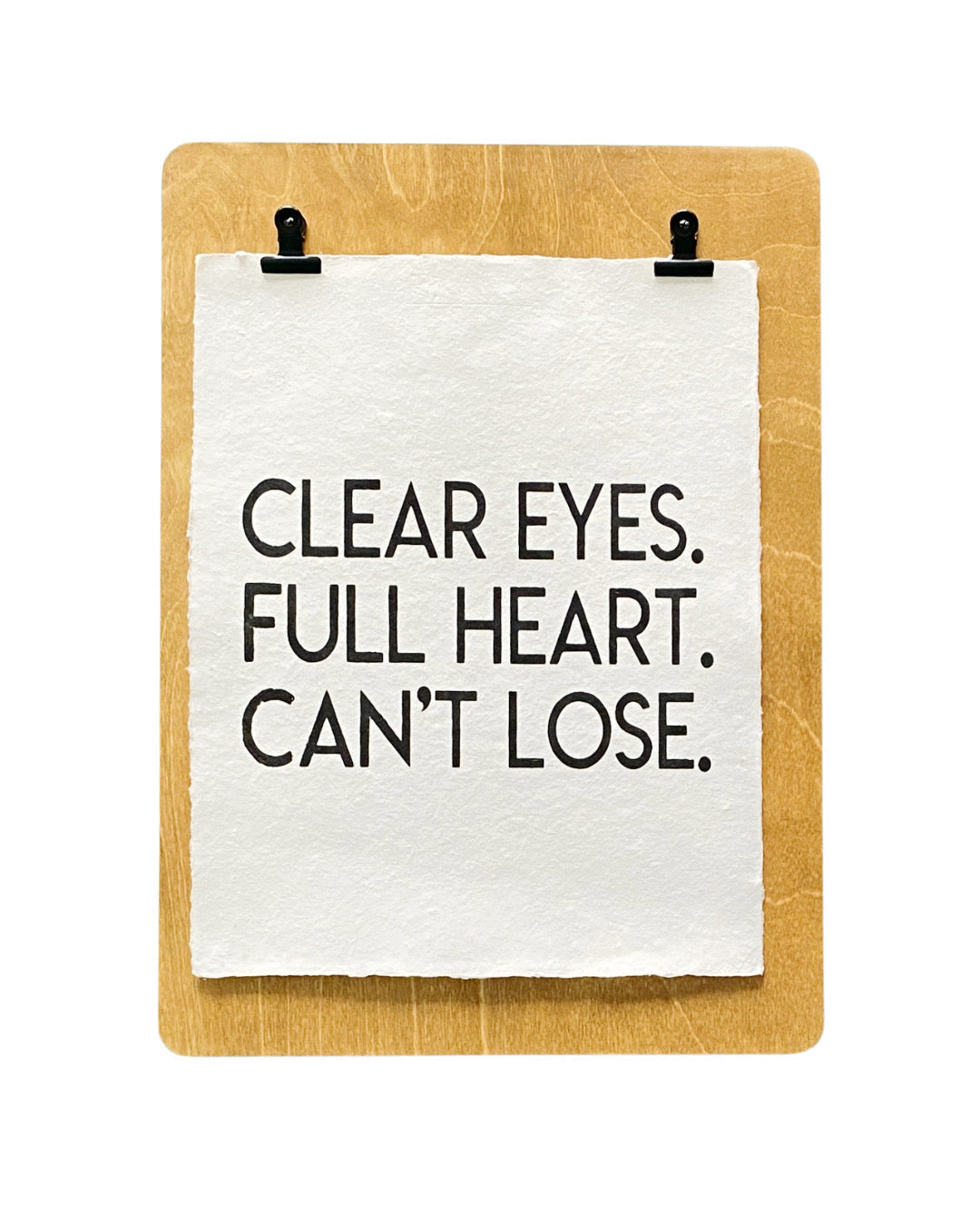 clear eyes full heart handmade paper print