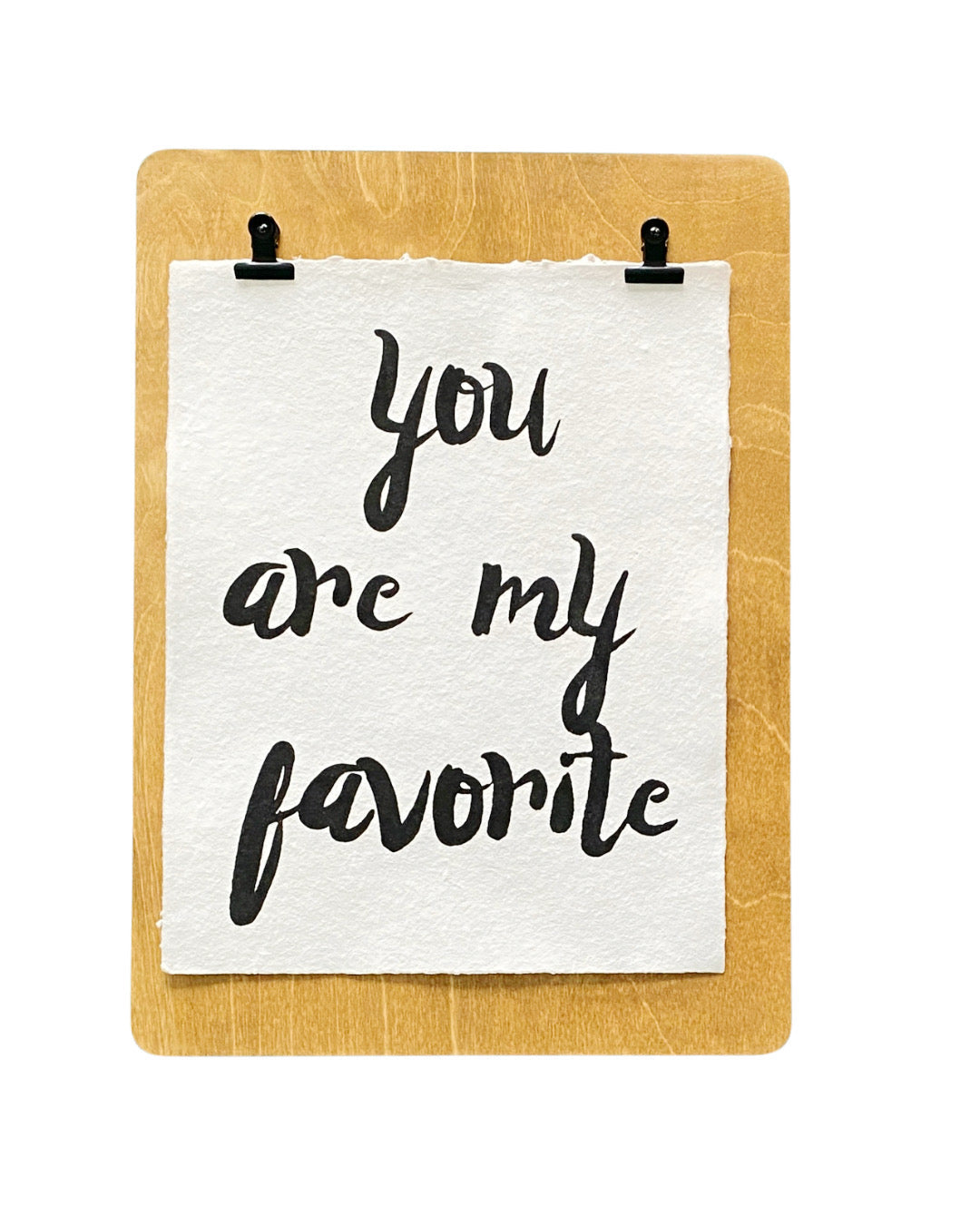 you are my favorite handmade paper print