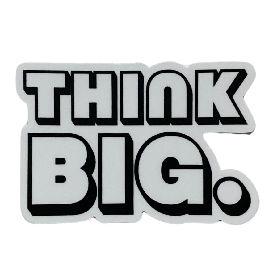 think big sticker