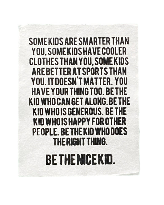 be the nice kid handmade paper print