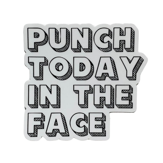 punch today in the face sticker