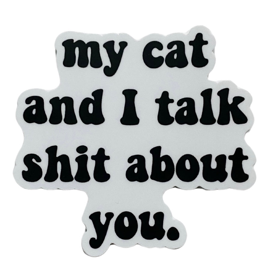 my cat and I sticker